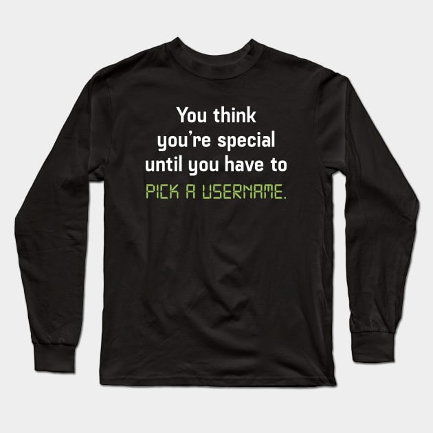 Pick A Username Long Sleeve T-Shirt by LuckyFoxDesigns